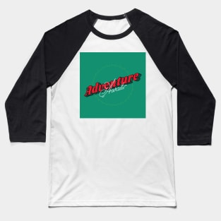 Adventure awaits Baseball T-Shirt